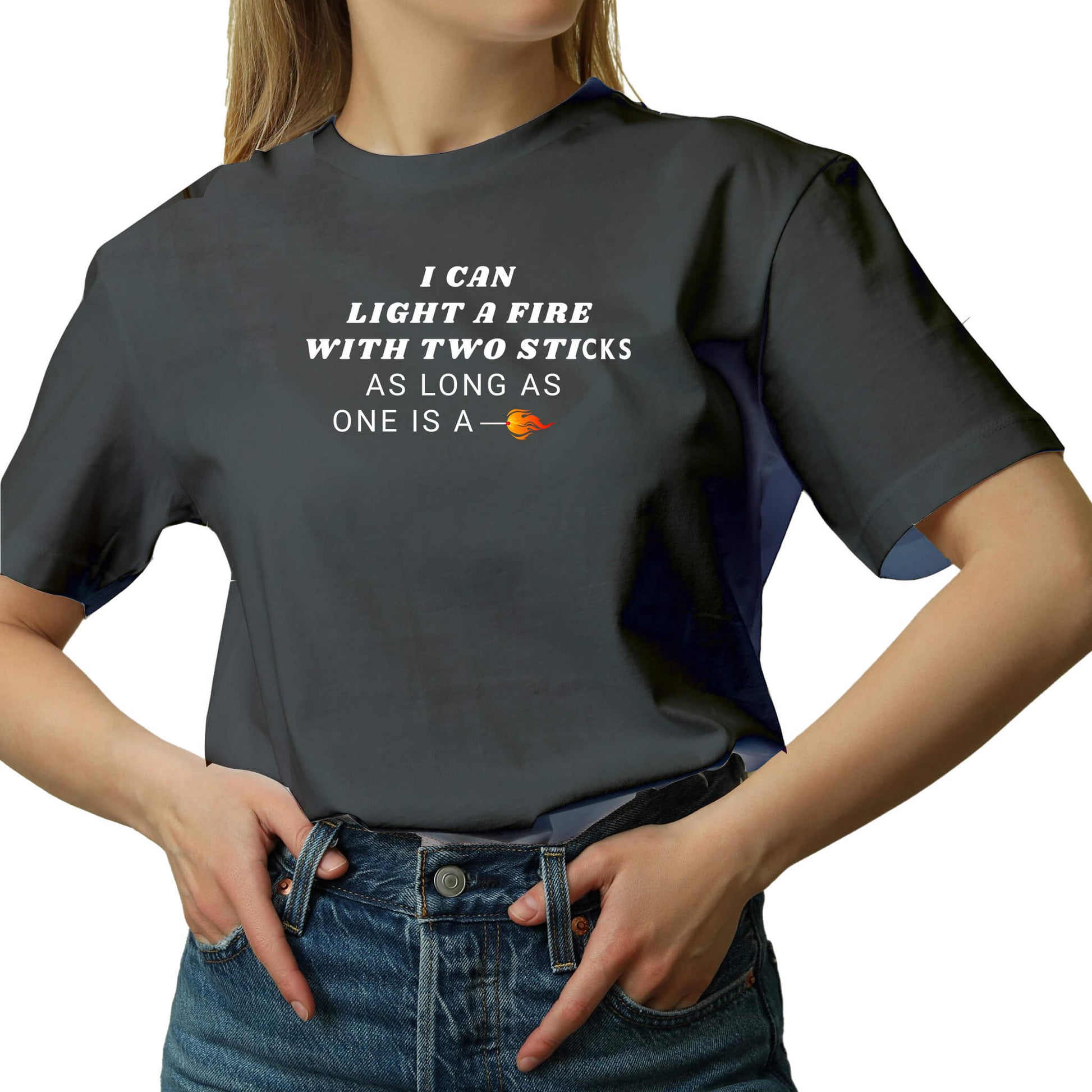 I can light a fire with two sticks t-shirt blue female
