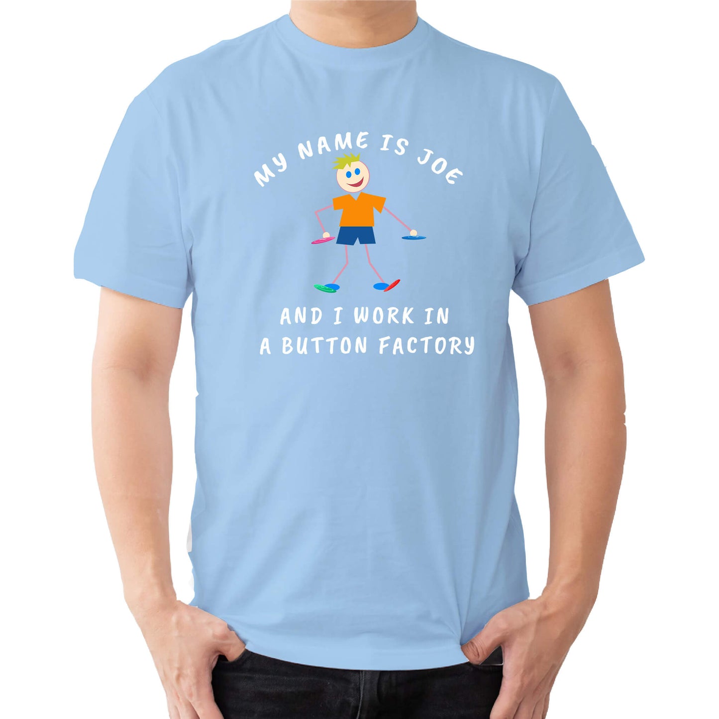 MY NAME IS JO AND I WORK IN A BUTTON FACTORY T-SHIRT