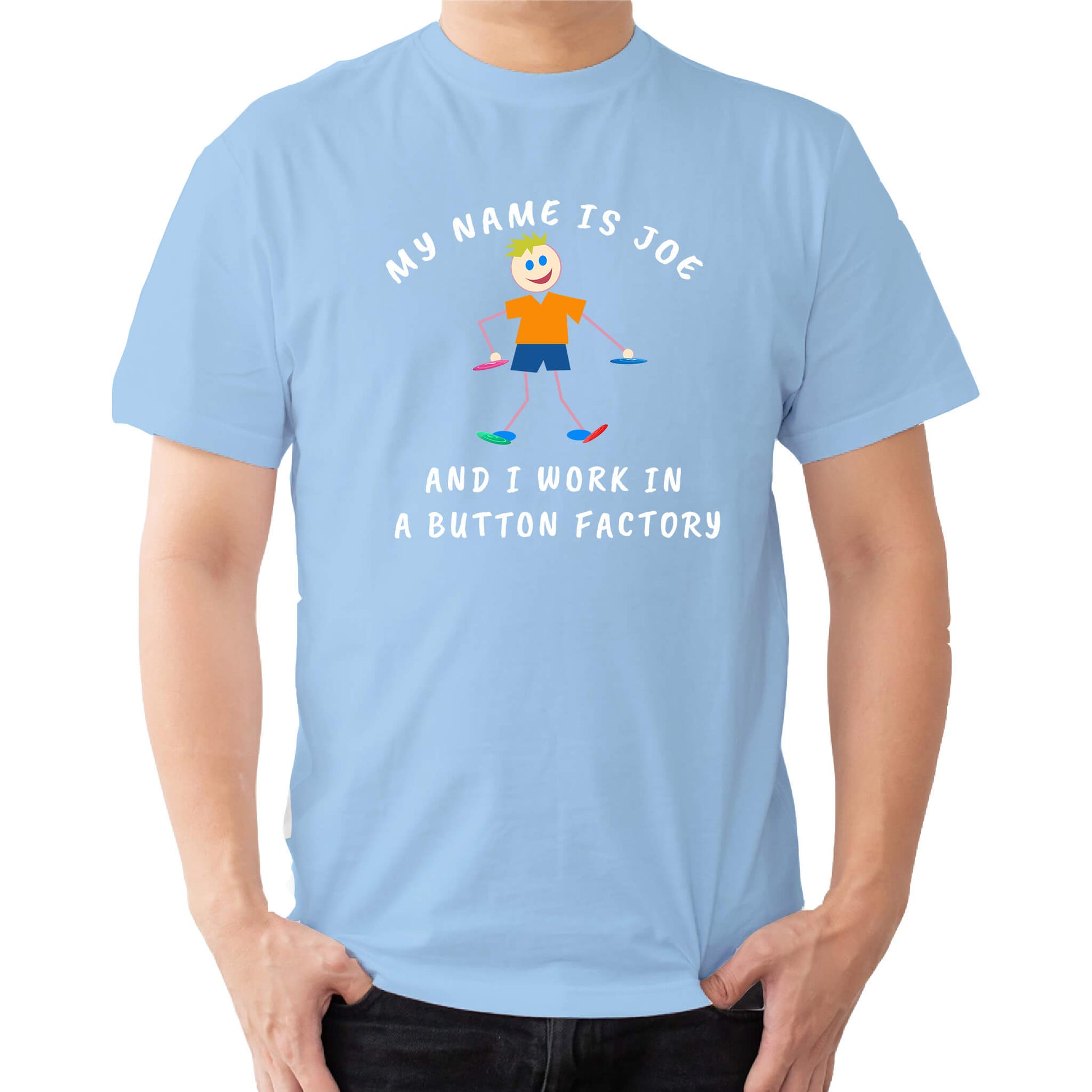 MY NAME IS JO AND I WORK IN A BUTTON FACTORY T-SHIRT
